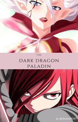 The Dark Dragon Paladin: Mirajane Strauss x Male Reader x Erza Scarlet cover