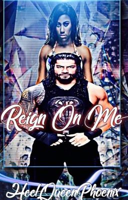 Reign On Me (Ember Moon x Roman Reigns) cover