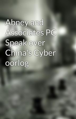 Abney and Associates PC Speak over China's Cyber oorlog by lexiemackensie