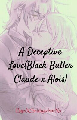 A Deceptive Love(Black Butler Claude x Alois) cover