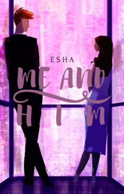 Me and Him (UNEDITTED) cover