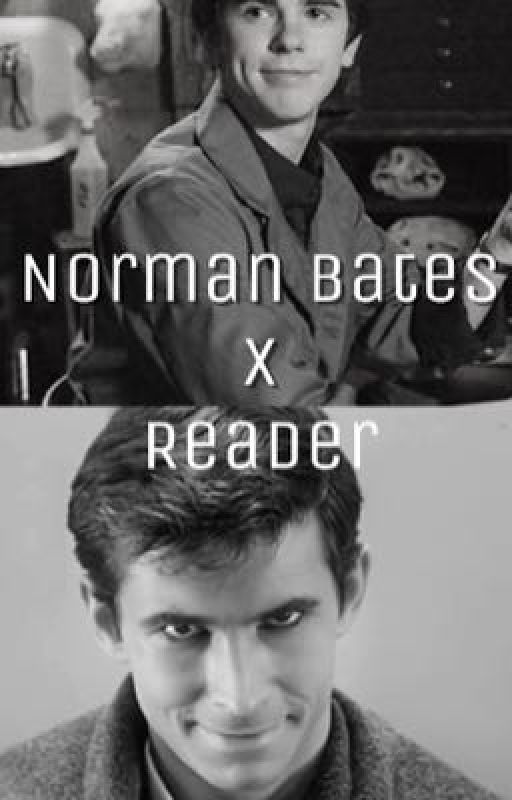 Norman bates X reader  by psychotha