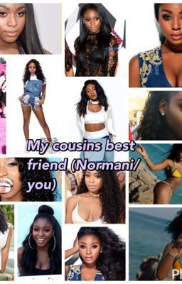 My Cousins Best Friend (Normani/you) cover