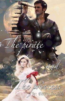 The Pirate and The Princess ~CaptainSwan AU cover