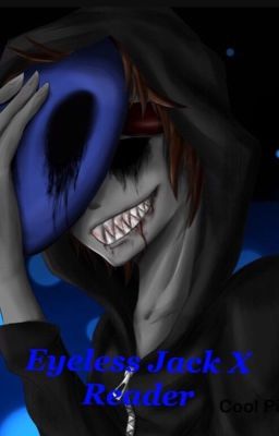 Eyeless Jack X Reader cover