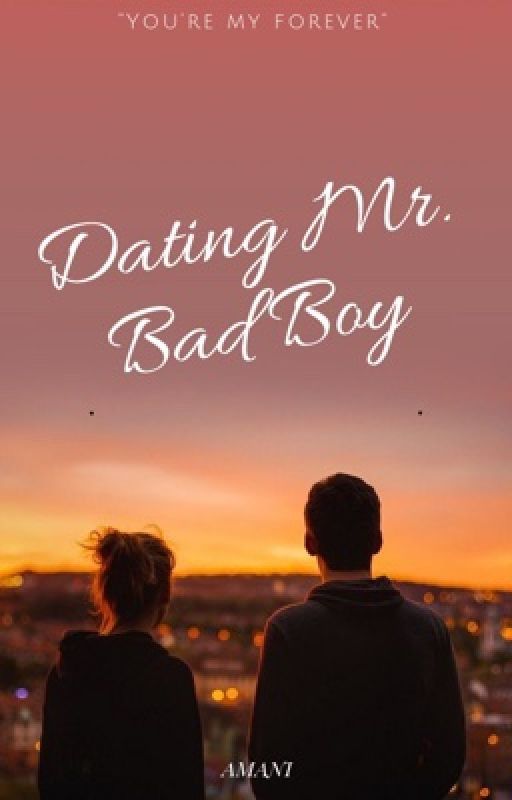 Dating Mr. Bad Boy (Sequel to TMBB) by iamtheeamani