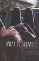 What It Seems | Wattys 2023 by kayleeix