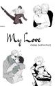 My Love | Victuuri Fanfiction by underscorejuliette