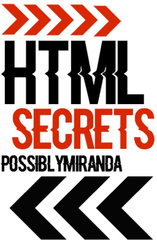 HTML Secrets by PossiblyMiranda