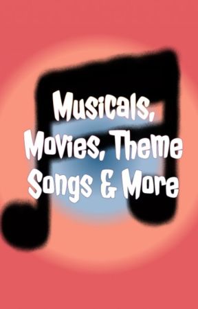 Musicals, Movies, Theme Songs & More by KingKwazy