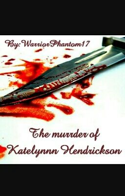 The murder of Katelynn Hendrickson  cover