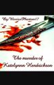 The murder of Katelynn Hendrickson  by WarriorPhantom17