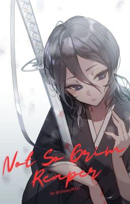 Not So Grim Reaper: Rukia Kuchiki x Male Reader cover