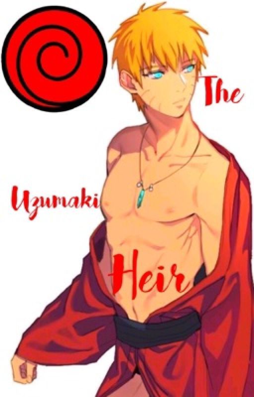 The Uzumaki Heir by XMXNIII