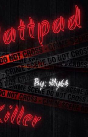 Wattpad Killer by illy64