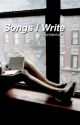 Songs I Write by britishtay