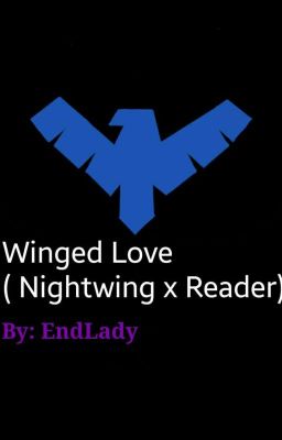 Winged Love (Nightwing x Reader) cover