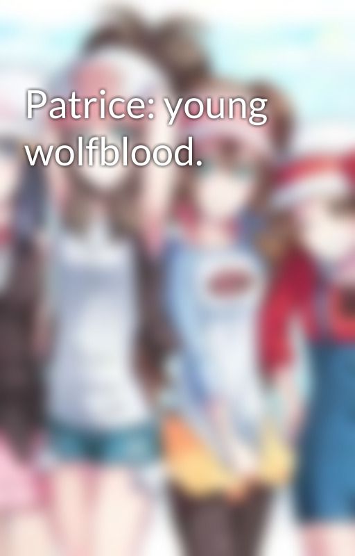 Patrice: young wolfblood. by Elsa_Winter