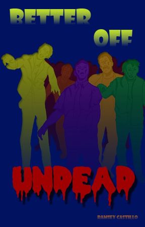 Better off Undead by RamzoWily