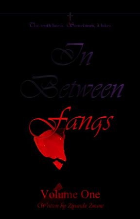 In Between Fangs by ZiyandaLauren13