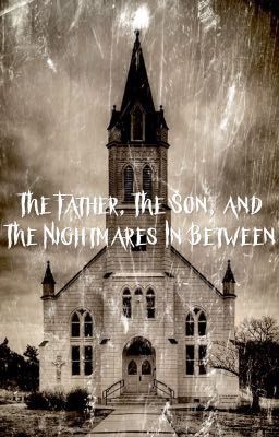 The Father, The Son, and The Nightmares In Between cover