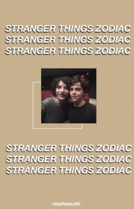 stranger things zodiac ; #1 by -trashmouth