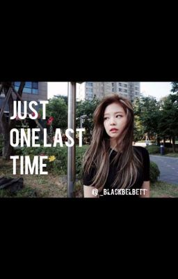 Just One Last Time ° ChaeNnie cover