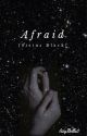 Afraid || Sirius Black [1] by neverlandhiraeth