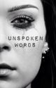 Unspoken Words (Rewritten) by dinosaur57