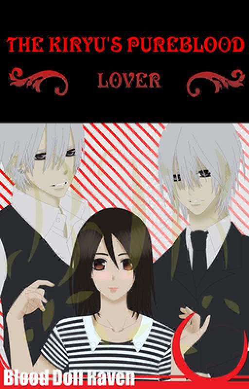 Vampire Knight: The Kiryu's Pureblood Lover by BloodDollRaven