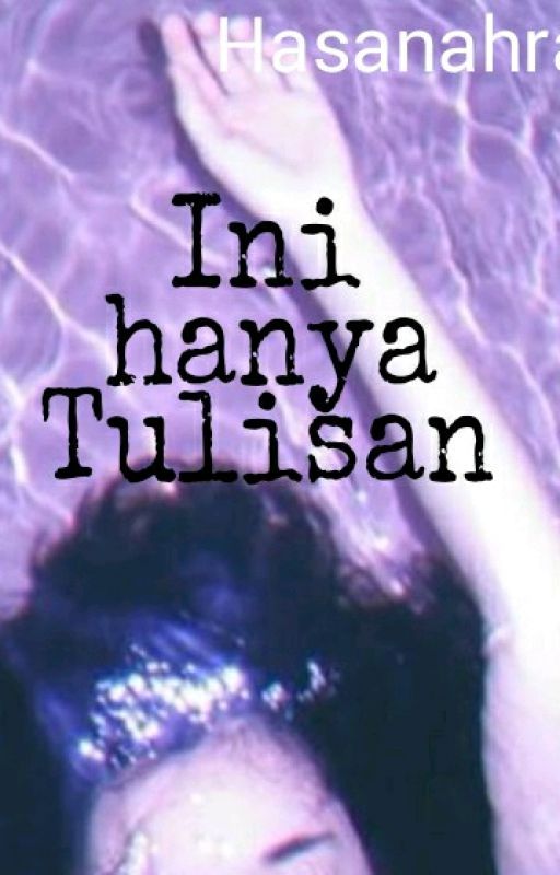 Ini, hanya tulisan by hasanahraw