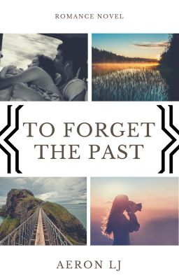 To Forget The Past (Draft 1) cover