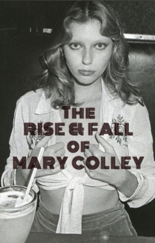 The Rise and Fall of Mary Colley by pickpickpick