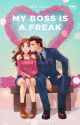 My Boss is a Freak (Published under Pop Fiction) by missflimsy