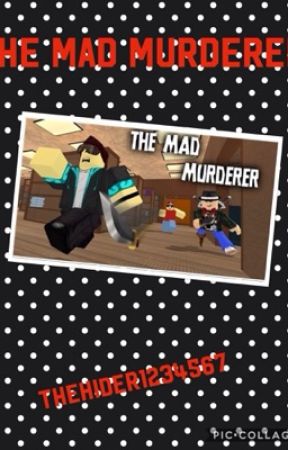 The Mad Murderer by thehider1234567