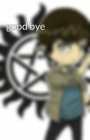 good bye by imgayandiknowit302