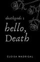 Hello, Death (COMPLETED) by TheCatWhoDoesntMeow