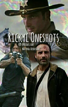 Rickyl Oneshots! by ReedusFam