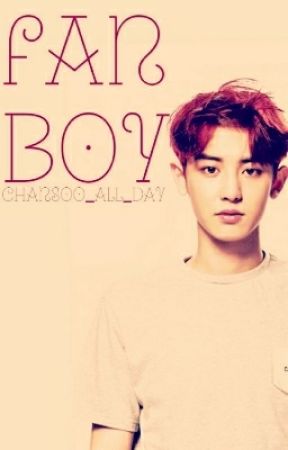 Fanboy (chansoo) by CHANSOO_ALL_DAY