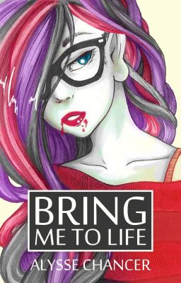 Bring Me To Life (Book One Complete!) cover