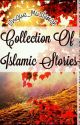 Collection of Islamic Stories by Unique_Muslimah_21