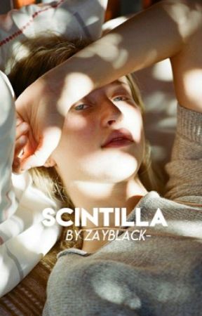 s c i n t i l l a. by zayblack-