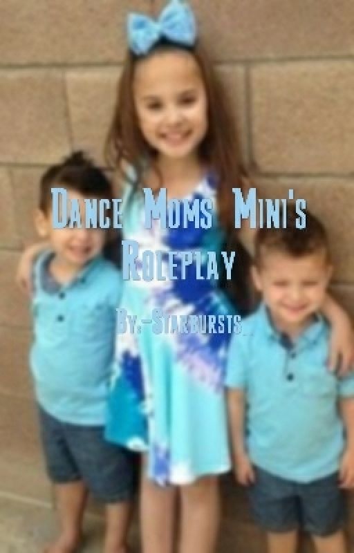 Dance Moms Mini's Roleplay by -Starbursts_