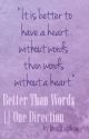 Better Than Words || One Direction by IronRainbow