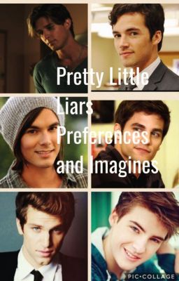 Pretty Little Liars Preferences and Imagines cover