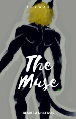 Chat Noir X Reader: The Muse cover