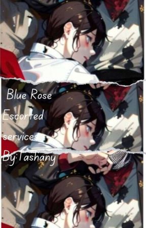 BLUE ROSE ESCORT SERVICES  by tashany56