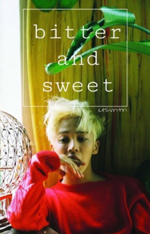 bitter and sweet // lee gikwang fic by cesvntn