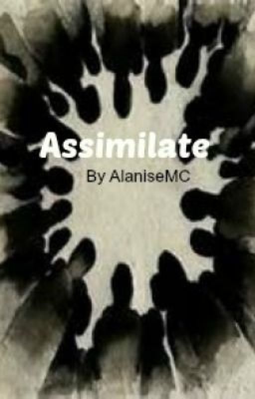 Assimilate by AlaniseMC