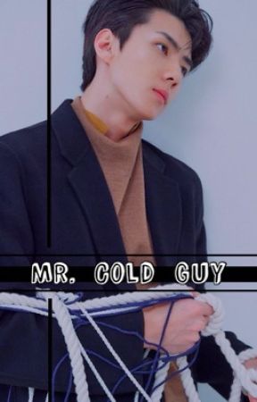 Mr. Cold Guy | Oh Sehun  by _EX09_